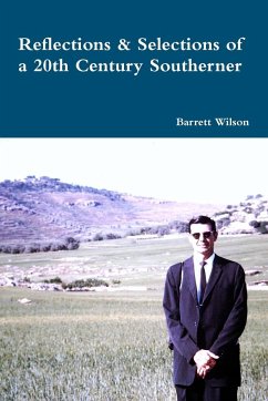 Reflections and Selections of a 20th Century Southerner - Wilson, Barrett