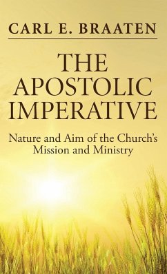 The Apostolic Imperative - Braaten, Carl E.
