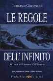 Le regole dell'infinito. Ai limiti dell'assenza c'è l'essenza Le regole dell'infinito. Ai limiti dell'assenza c'è l'essenza