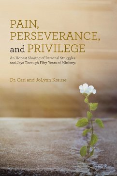 Pain, Perseverance, and Privilege - Krause, Carl And Jolynn