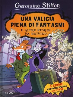 Cover Una valigia piena di fantasmi e altre storie da brivido: Una valigia piena di fantasmi-Il pauroso segreto di Sotterrasorci-Benvenuti nel mare degli incubi