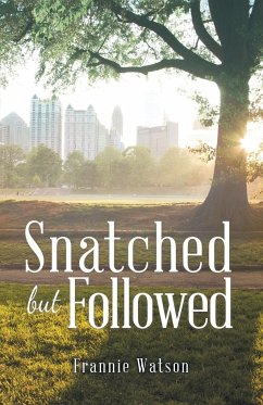 Snatched but Followed - Watson, Frannie