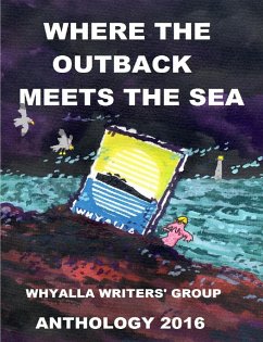 where The Outback Meets The Sea - Whyalla Writers' Group