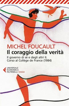 Cover Il coraggio della verità. Il governo di sé e degli altri II. Corso al Collège de France (1984)