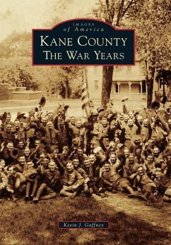 Kane County: The War Years - Gaffney, Kevin J.
