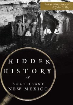 Hidden History of Southeast New Mexico - Lemay; Lemay, John