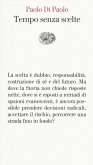 Tempo senza scelte Tempo senza scelte