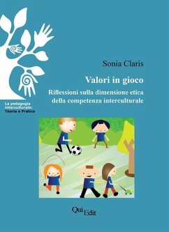 Valori in gioco. Riflessioni sulla dimensione etica della competenza interculturale - Claris, Sonia