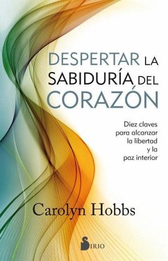 Despertar La Sabiduria del Corazon - Hobbs, Carolyn