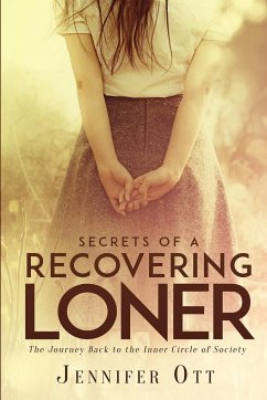 Secrets of a Recovering Loner - Ott, Jennifer