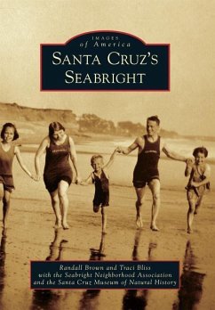 Santa Cruz's Seabright - Brown, Randall; Associ Traci Bliss with the Seabright Neighborhood; The Santa Cruz Museum of Natural History