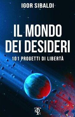 Cover Il mondo dei desideri. 101 progetti di libertà