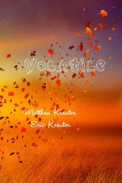 Volatile - Kreuter, Matthew; Kreuter, Eric