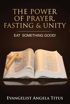 The Power Of Prayer, Fasting & Unity - Titus, Angela