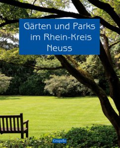 Gärten und Parks im Rhein-Kreis Neuss - Maier-Solgk, Frank