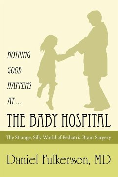Nothing Good Happens at ... The Baby Hospital - Fulkerson, Md Daniel