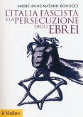 L' Italia fascista e la persecuzione degli ebrei