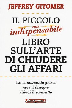 Cover Il piccolo ma indispensabile libro sull'arte di chiudere gli affari