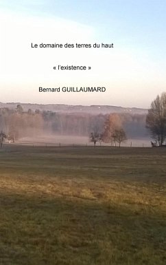 Le domaine des terres du haut - Guillaumard, Bernard