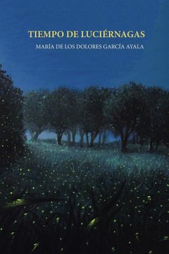 Tiempo de luciérnagas - García Ayala, María de los Dolores