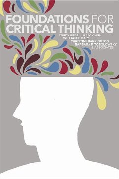 Foundations for Critical Thinking - Tobolowsky, Barbara F; Harrington, Christine; Chun, Marc; Bers, Trudy; Daly, William T
