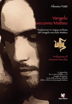 Vangelu secunnu Matteu. Traslazione in lingua siciliana del Vangelo secondo Matteo - Patti, Alessio