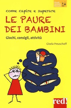 Come capire e superare le paure dei bambini. Giochi, consigli, attività Cover Come capire e superare le paure dei bambini. Giochi, consigli, attività