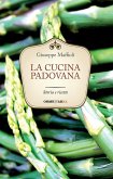 La cucina padovana. Storia e ricette La cucina padovana. Storia e ricette