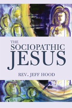 The Sociopathic Jesus - Hood, Jeff