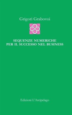 Sequenze numeriche per il successo nel business: Per la Vita Eterna - Grabovoi, Grigori