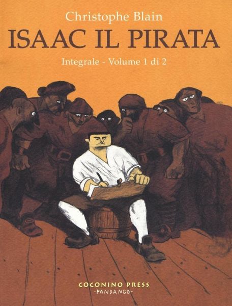 Blain, C: Isaac il pirata. L'integrale Blain, C: Isaac il pirata. L'integrale