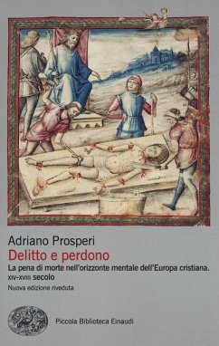 Cover Delitto e perdono. La pena di morte nell'orizzonte mentale dell'Europa cristiana. XIV-XVIII secolo