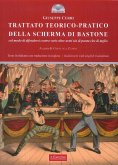 Trattato teorico-pratico della scherma di bastone. Col modo di difendersi contro varie altre armi sia di punta che di taglio