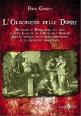 L' olocausto delle donne. 30 milioni di donne arse sul rogo in oltre 6 secoli di caccia alle streghe L' olocausto delle donne. 30 milioni di donne arse sul rogo in oltre 6 secoli di caccia alle streghe