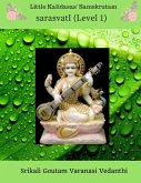 Little Kalidasas' Samskrutam sarasvatI (Level 1) Little Kalidasas' Samskrutam sarasvatI (Level 1)
