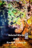 Selected Works Artist Kenneth J Lewis Sr Paperback