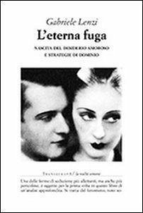 Cover L' eterna fuga. Nascita del desiderio amoroso e strategie di dominio