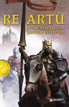 Re Artù e i cavalieri della Tavola rotonda - Volpi, Domenico Re Artù e i cavalieri della Tavola rotonda - Volpi, Domenico