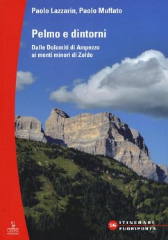 Cover Pelmo e dintorni. Dalle Dolomiti di Ampezzo ai mondi minori di Zoldo