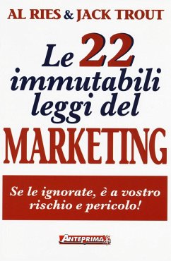Cover Le 22 immutabili leggi del marketing. Se le ignorate, è a vostro rischio e pericolo!