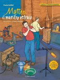 Matteo il maestro vetraio Matteo il maestro vetraio