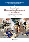 Diplomatici, banchieri e mandarini. Le origini finanziarie e diplomatiche della fine dell'Impero Celeste Diplomatici, banchieri e mandarini. Le origini finanziarie e diplomatiche della fine dell'Impero Celeste