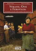 Strasse, ossi e ferovecio Strasse, ossi e ferovecio
