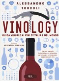 Vinology. Guida visuale al mondo del vino