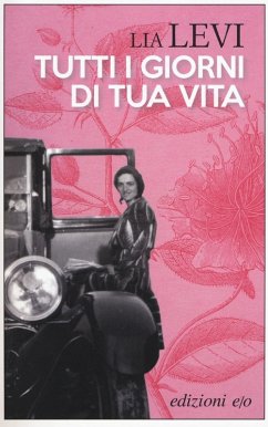 Tutti i giorni di tua vita - Levi, Lia