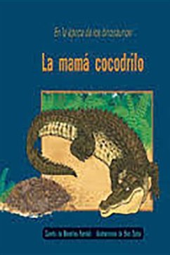 La Mama Cocodrilo (the Careful Crocodile): Bookroom Package (Levels 15-16) - Rigby