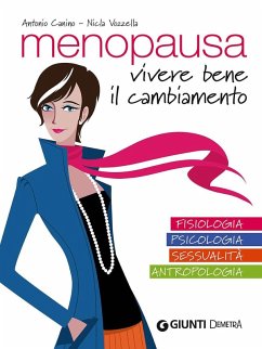 Menopausa. Vivere bene il cambiamento - Canino, Antonio; Vozzella, Nicla