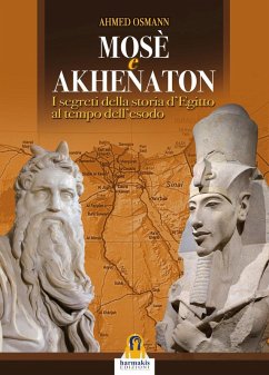 Cover Mosè e Akhenaton. I segreti della storia d'Egitto al tempo dell'esodo