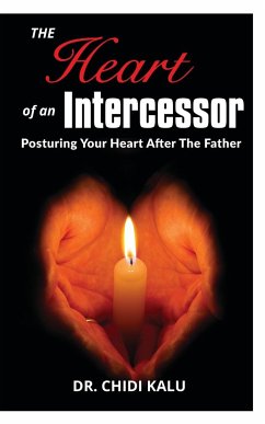 The Heart of an Intercessor - Kalu, Chidi