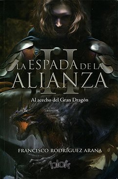 La Espada De La Alianza Ii / The Sword Of The Alliance Ii: Al Acecho Del Gran Dragon